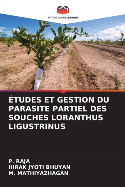 Etudes Et Gestion Du Parasite Partiel Des Souches Loranthus Ligustrinus, Paperback / softback Book