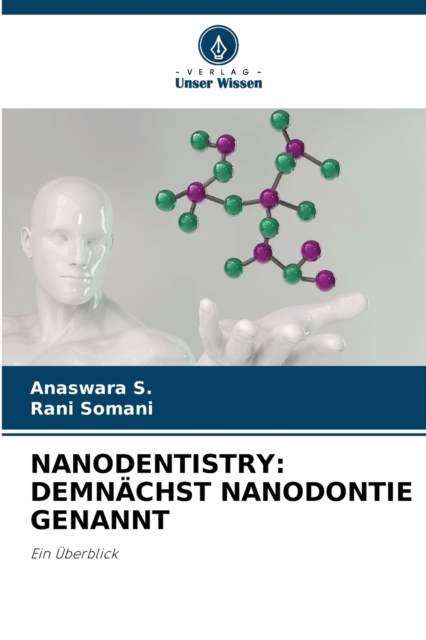 Nanodentistry : Demnachst Nanodontie Genannt, Paperback / softback Book