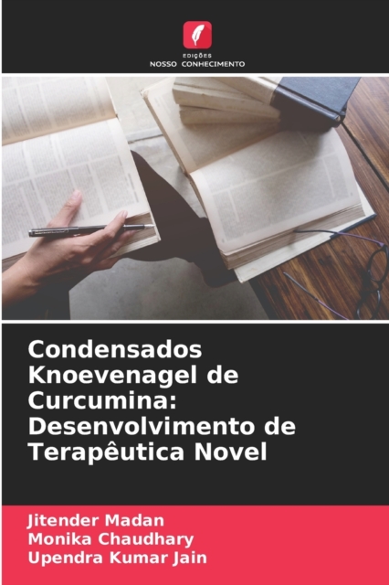 Condensados Knoevenagel de Curcumina : Desenvolvimento de Terapeutica Novel, Paperback / softback Book