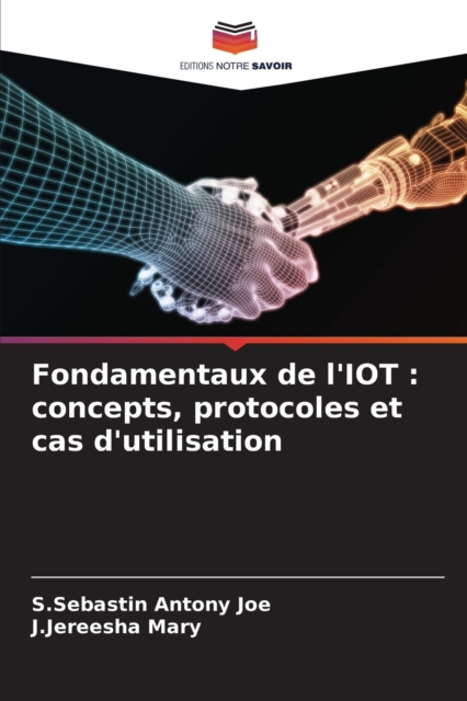 Fondamentaux de l'IOT : concepts, protocoles et cas d'utilisation, Paperback / softback Book