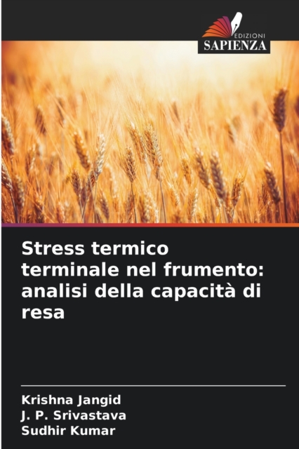 Stress termico terminale nel frumento : analisi della capacita di resa, Paperback / softback Book