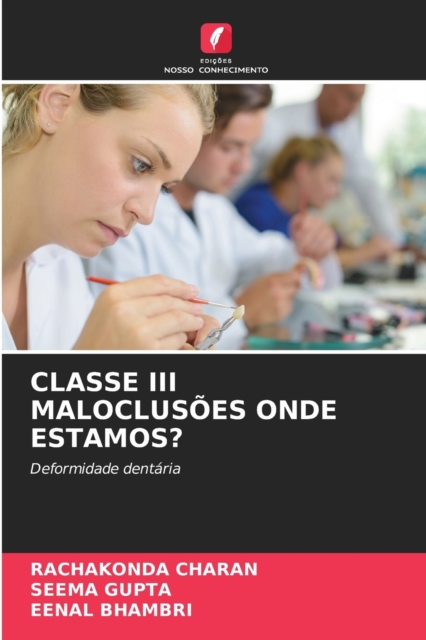 Classe III Maloclusoes Onde Estamos?, Paperback / softback Book