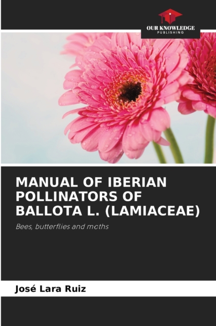 Manual of Iberian Pollinators of Ballota L. (Lamiaceae), Paperback / softback Book
