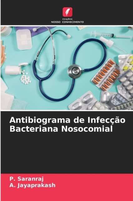 Antibiograma de Infeccao Bacteriana Nosocomial, Paperback / softback Book