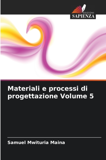Materiali e processi di progettazione Volume 5, Paperback / softback Book