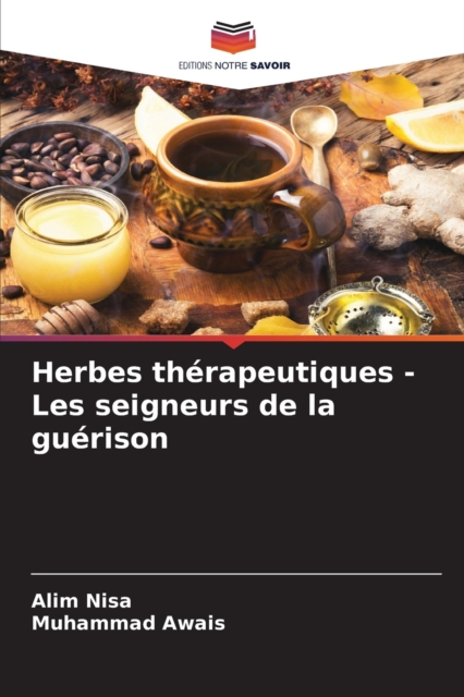 Herbes therapeutiques - Les seigneurs de la guerison, Paperback / softback Book