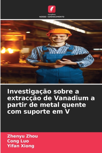 Investigacao sobre a extraccao de Vanadium a partir de metal quente com suporte em V, Paperback / softback Book