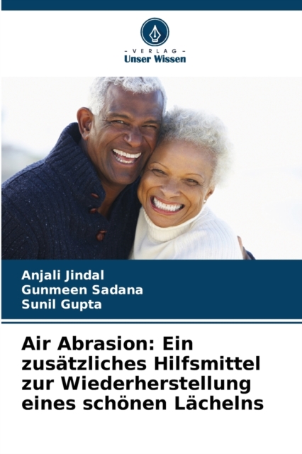 Air Abrasion : Ein zusatzliches Hilfsmittel zur Wiederherstellung eines schonen Lachelns, Paperback / softback Book
