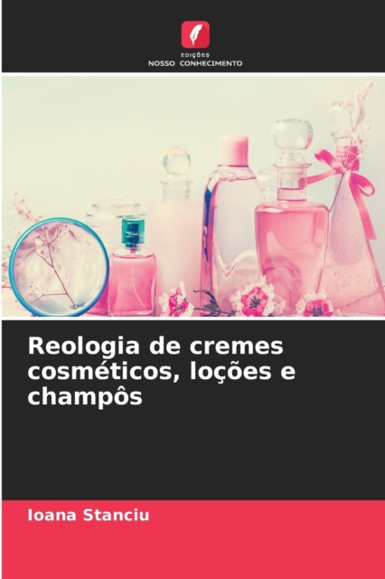 Reologia de cremes cosmeticos, locoes e champos, Paperback / softback Book