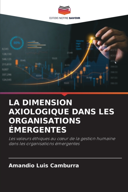 La Dimension Axiologique Dans Les Organisations Emergentes, Paperback / softback Book