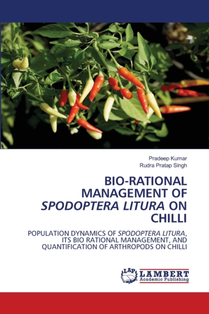 Bio-Rational Management of Spodoptera Litura on Chilli, Paperback / softback Book