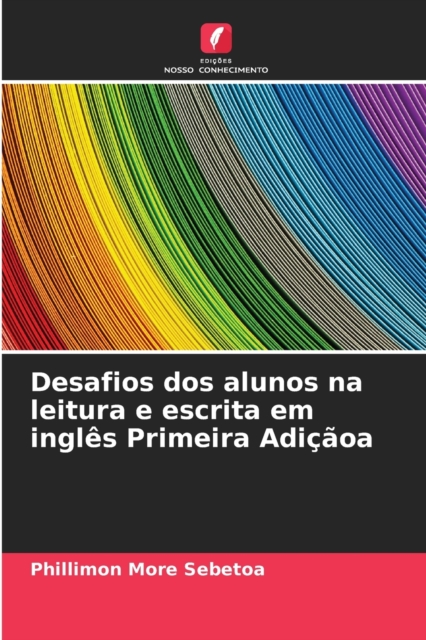 Desafios dos alunos na leitura e escrita em ingles Primeira Adicaoa, Paperback / softback Book