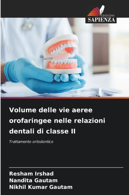 Volume delle vie aeree orofaringee nelle relazioni dentali di classe II, Paperback / softback Book