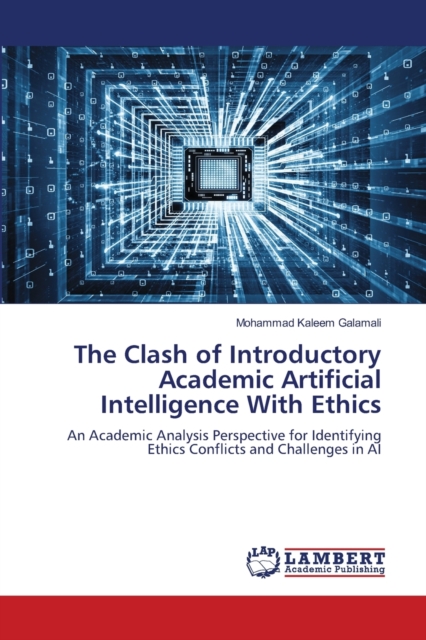 The Clash of Introductory Academic Artificial Intelligence With Ethics, Paperback / softback Book