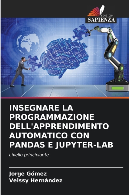 Insegnare La Programmazione Dell'apprendimento Automatico Con Pandas E Jupyter-Lab, Paperback / softback Book