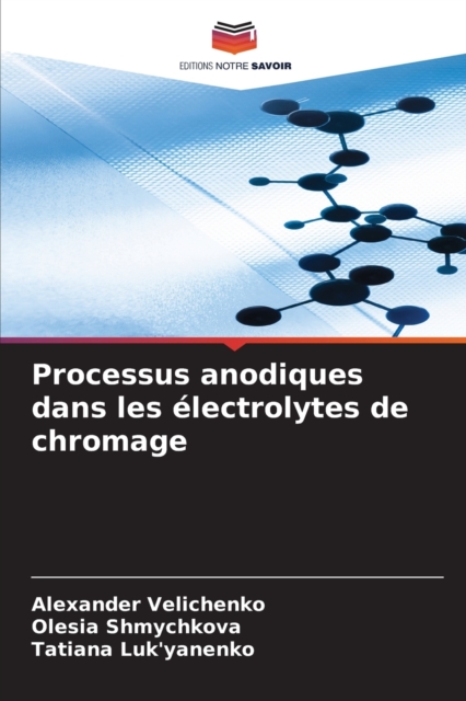 Processus anodiques dans les electrolytes de chromage, Paperback / softback Book