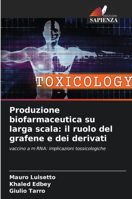 Produzione biofarmaceutica su larga scala : il ruolo del grafene e dei derivati, Paperback / softback Book