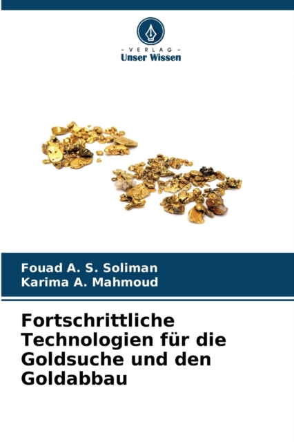 Fortschrittliche Technologien fur die Goldsuche und den Goldabbau, Paperback / softback Book