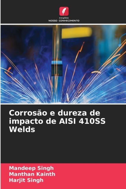 Corrosao e dureza de impacto de AISI 410SS Welds, Paperback / softback Book