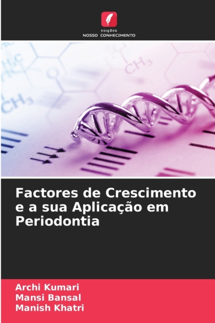 Factores de Crescimento e a sua Aplicacao em Periodontia, Paperback / softback Book