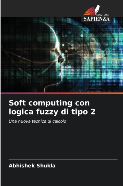 Soft computing con logica fuzzy di tipo 2, Paperback / softback Book