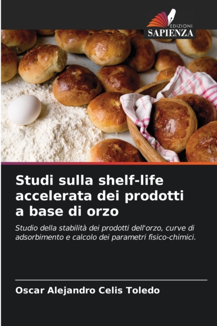 Studi sulla shelf-life accelerata dei prodotti a base di orzo, Paperback / softback Book