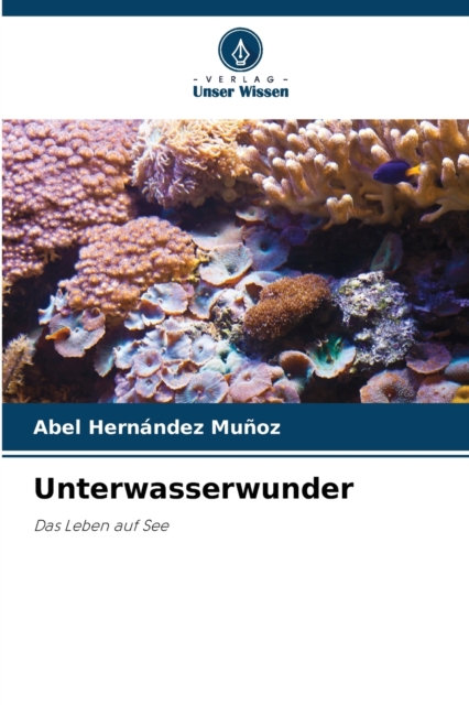 Unterwasserwunder, Paperback / softback Book