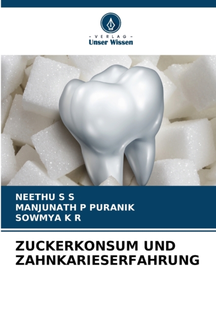 Zuckerkonsum Und Zahnkarieserfahrung, Paperback / softback Book