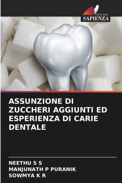 Assunzione Di Zuccheri Aggiunti Ed Esperienza Di Carie Dentale, Paperback / softback Book