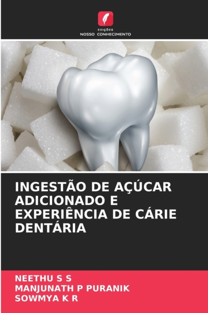 Ingestao de Acucar Adicionado E Experiencia de Carie Dentaria, Paperback / softback Book