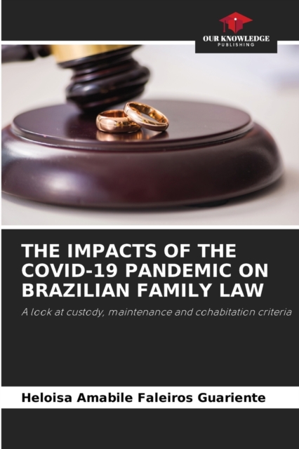 The Impacts of the Covid-19 Pandemic on Brazilian Family Law, Paperback / softback Book