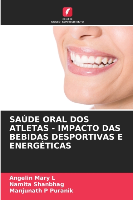 Saude Oral DOS Atletas - Impacto Das Bebidas Desportivas E Energeticas, Paperback / softback Book