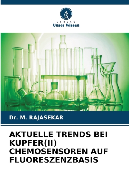 Aktuelle Trends Bei Kupfer(ii) Chemosensoren Auf Fluoreszenzbasis, Paperback / softback Book