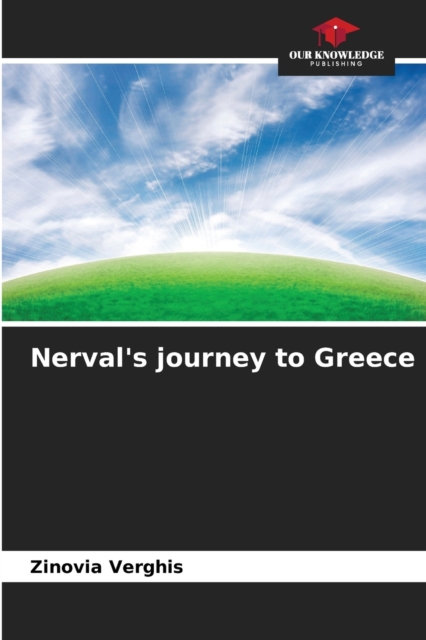 Nerval's journey to Greece, Paperback / softback Book