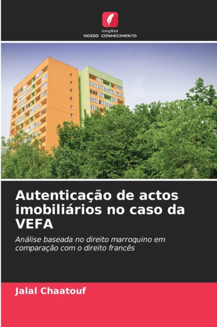 Autenticacao de actos imobiliarios no caso da VEFA, Paperback / softback Book