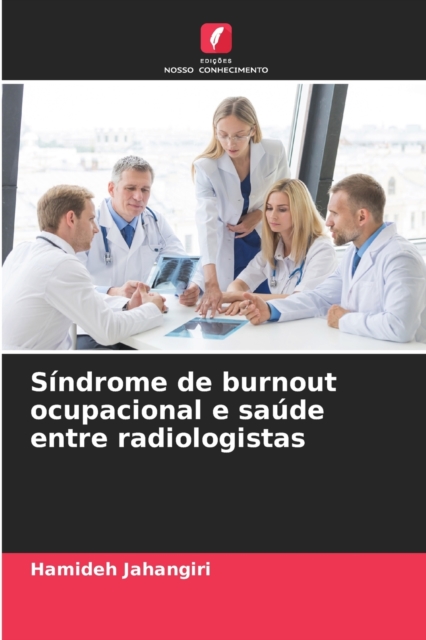 Sindrome de burnout ocupacional e saude entre radiologistas, Paperback / softback Book