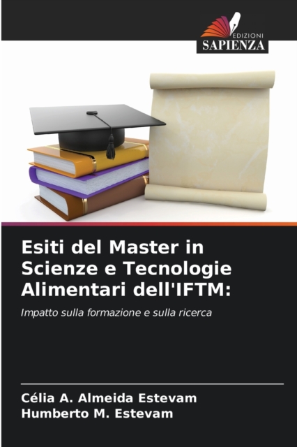 Esiti del Master in Scienze e Tecnologie Alimentari dell'IFTM, Paperback / softback Book