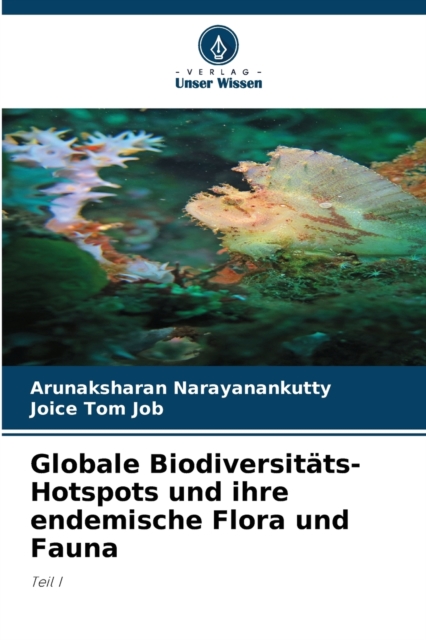 Globale Biodiversitats-Hotspots und ihre endemische Flora und Fauna, Paperback / softback Book
