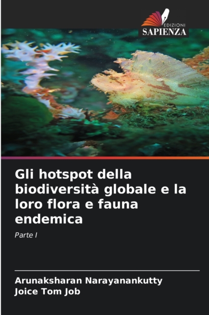 Gli hotspot della biodiversita globale e la loro flora e fauna endemica, Paperback / softback Book