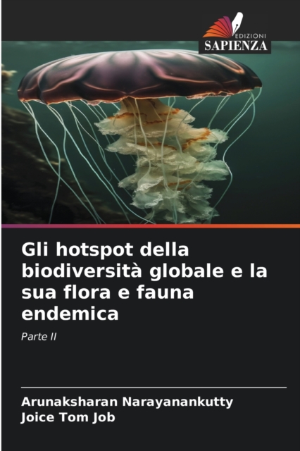 Gli hotspot della biodiversita globale e la sua flora e fauna endemica, Paperback / softback Book