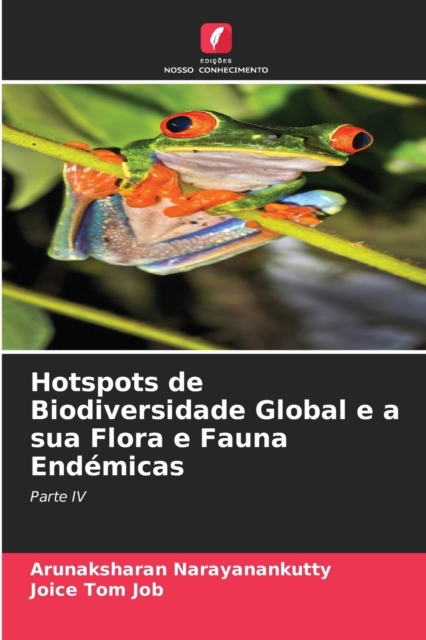 Hotspots de Biodiversidade Global e a sua Flora e Fauna Endemicas, Paperback / softback Book