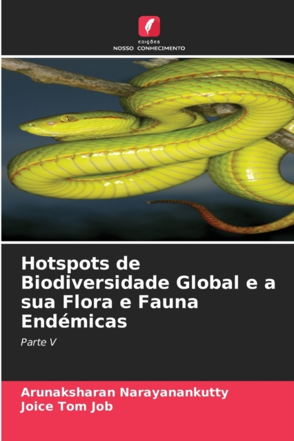 Hotspots de Biodiversidade Global e a sua Flora e Fauna Endemicas, Paperback / softback Book