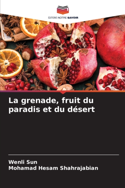La grenade, fruit du paradis et du desert, Paperback / softback Book
