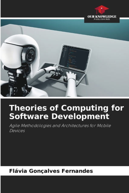 Theories of Computing for Software Development, Paperback / softback Book