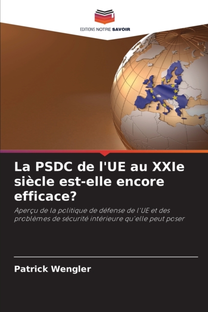 La PSDC de l'UE au XXIe siecle est-elle encore efficace?, Paperback / softback Book