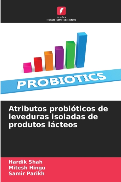 Atributos probioticos de leveduras isoladas de produtos lacteos, Paperback / softback Book