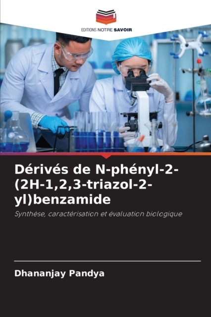 Derives de N-phenyl-2-(2H-1,2,3-triazol-2-yl)benzamide, Paperback / softback Book