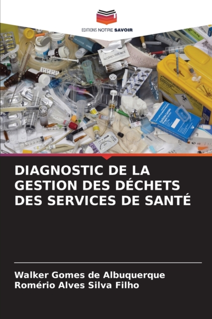 Diagnostic de la Gestion Des Dechets Des Services de Sante, Paperback / softback Book