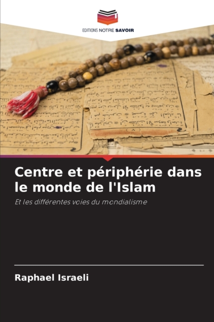 Centre et peripherie dans le monde de l'Islam, Paperback / softback Book