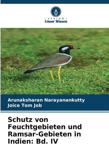 Schutz von Feuchtgebieten und Ramsar-Gebieten in Indien : Bd. IV, Paperback / softback Book